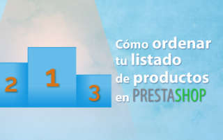 Tutorial como ordenar los productos de una tienda online en Prestashop