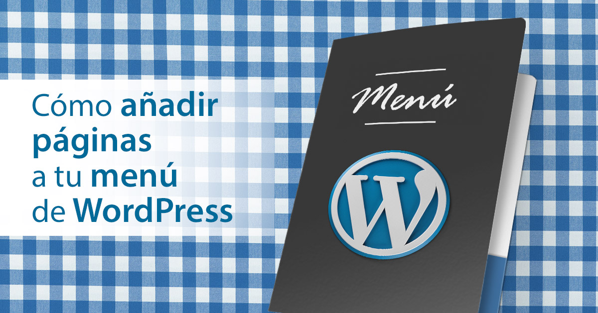 Cómo añadir una página al menú de WordPress